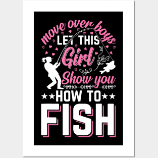 Move Over Boys Let This Girl Show You How To Fish Fishing Posters and Art